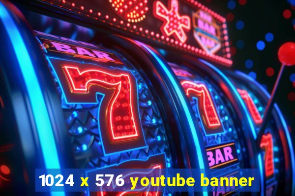 1024 x 576 youtube banner